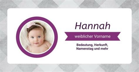 namenstag hannah|Mädchenname Hannah – Bedeutung, Herkunft und Namenstag